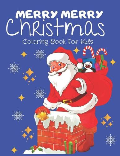 Merry Merry Christmas Coloring Book For Kids