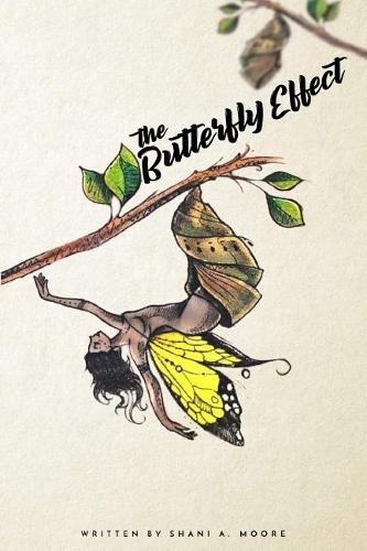 The Butterfly Effect: Metamorphosis