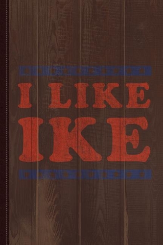 I Like Ike Journal Notebook