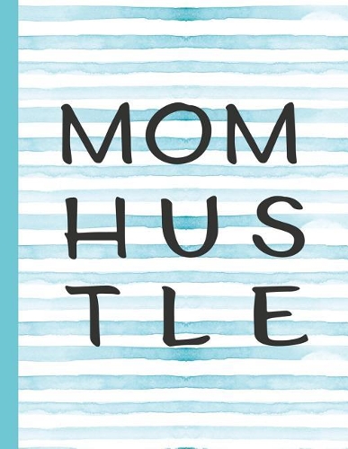 Mom Hustle