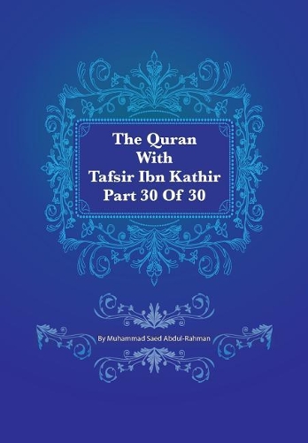 The Quran with Tafsir Ibn Kathir Part 30 of 30