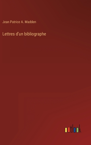Lettres d'un bibliographe
