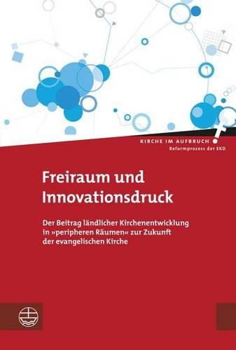 Freiraum Und Innovationsdruck