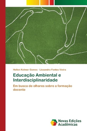 Educação Ambiental e Interdisciplinaridade: (Portuguese)