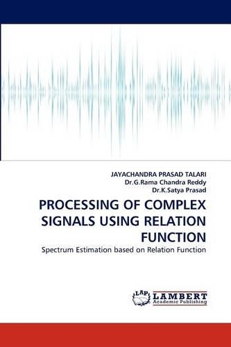 Processing of Complex Signals Using Relation Function