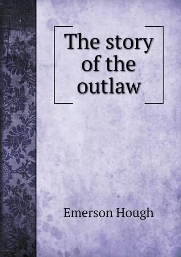 The story of the outlaw