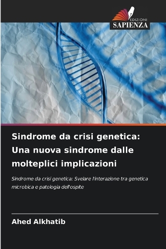 Sindrome da crisi genetica: Una nuova sindrome dalle molteplici implicazioni