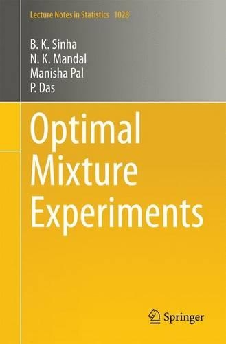 Optimal Mixture Experiments: (1028 Lecture Notes in Statistics)