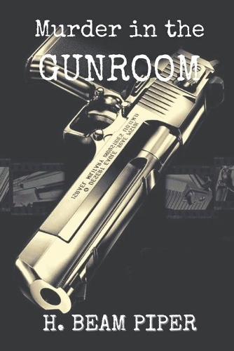 Murder in the Gunroom: Original Classics and Annotated