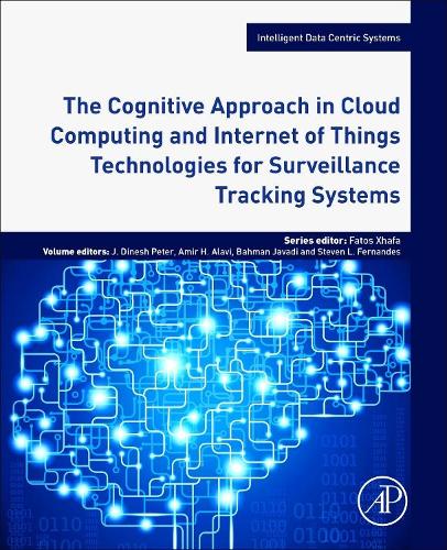 The Cognitive Approach in Cloud Computing and Internet of Things Technologies for Surveillance Tracking Systems: (Intelligent Data-Centric Systems)