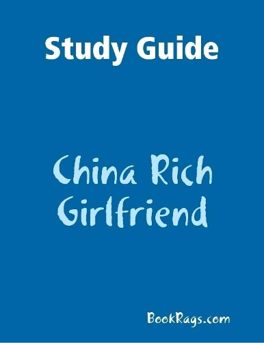 Study Guide: China Rich Girlfriend