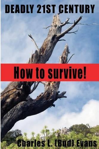 Deadly 21st Century: How To Survive(English)
