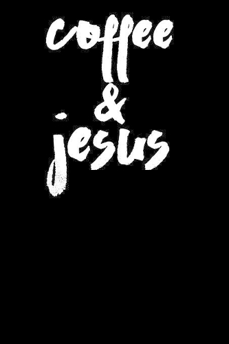 Coffee And Jesus