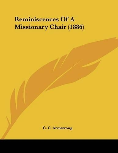 Reminiscences Of A Missionary Chair (1886)