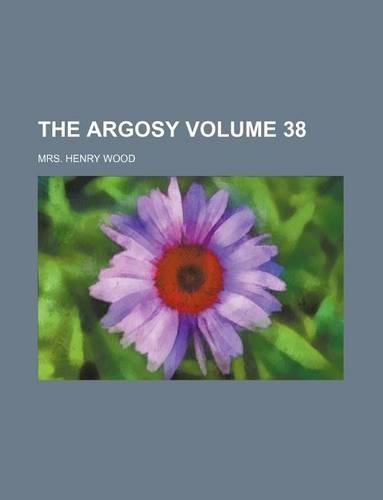 The Argosy Volume 38