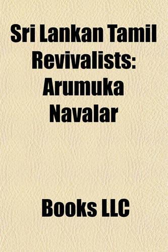 Sri Lankan Tamil Revivalists: Arumuka Navalar(English)
