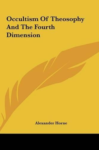 Occultism Of Theosophy And The Fourth Dimension