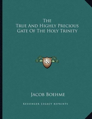 The True and Highly Precious Gate of the Holy Trinity