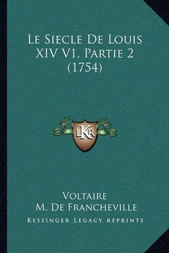 Le Siecle De Louis XIV V1, Partie 2 (1754)