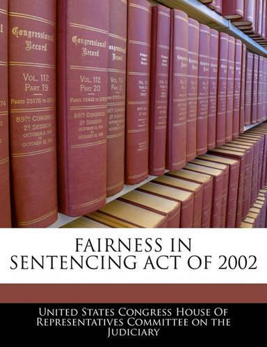Fairness in Sentencing Act of 2002