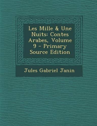 Les Mille & Une Nuits: Contes Arabes, Volume 9(French)