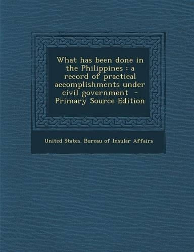 What Has Been Done in the Philippines