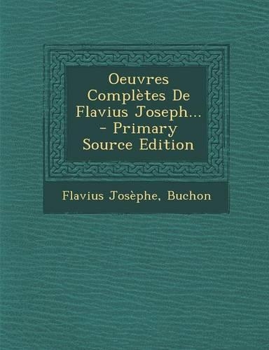 Oeuvres Complètes De Flavius Joseph...