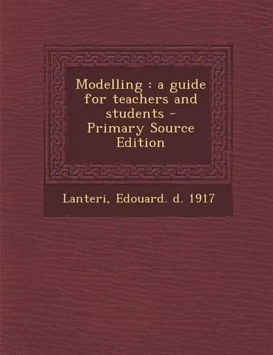 Modelling: A Guide for Teachers and Students(English)
