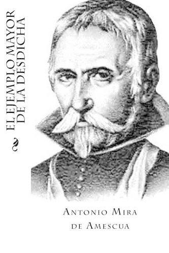 El Ejemplo Mayor de La Desdicha: (Spanish)