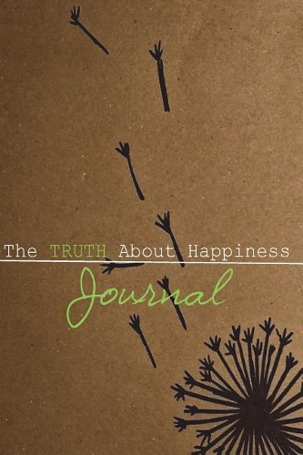 The Truth About Happiness Journal