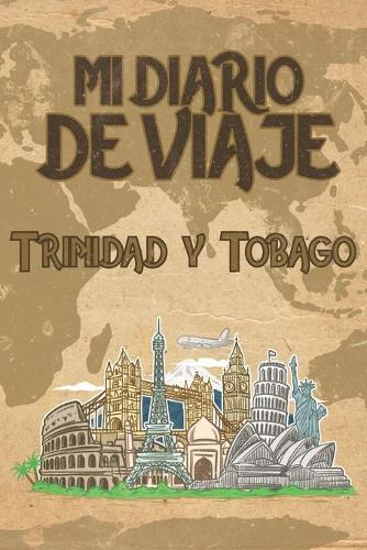 Mi Diario De Viaje Trinidad y Tobago: 6x9 Diario de viaje I Libreta para listas de tareas I Regalo perfecto para tus vacaciones en Trinidad y Tobago