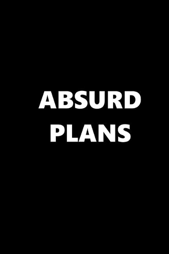2020 Weekly Planner Funny Humorous Absurd Plans 134 Pages