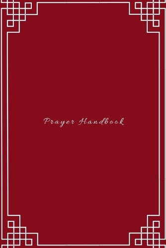 Prayer Handbook: Easy way to track gratitude, prayers and conversations with God.