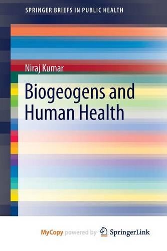 Biogeogens and Human Health