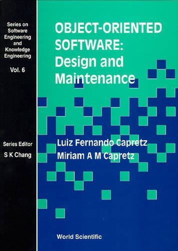Object-oriented Software: Design And Maintenance: (6 Series On Software Engineering And Knowledge Engineering)