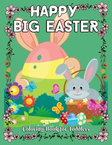 Happy Big Easter Coloring Book for Toddlers
