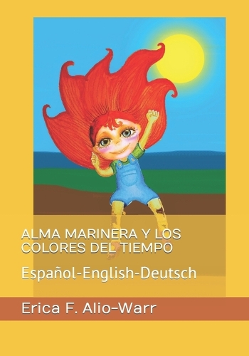 Alma Marinera Y Los Colores del Tiempo: Español-English-Deutsch