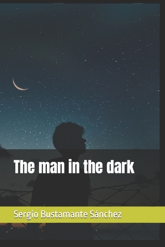 The man in the dark