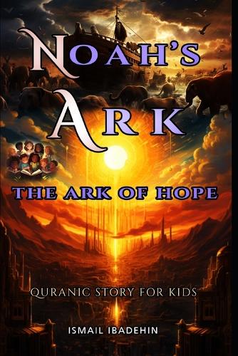 Noah's Ark: The Ark of Hope