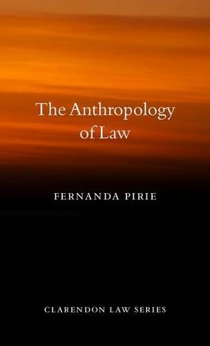 The Anthropology of Law: (Clarendon Law Series)
