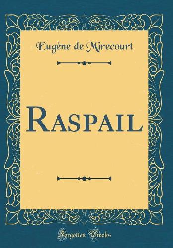 Raspail (Classic Reprint)