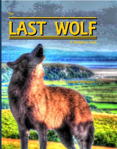 The Last Wolf of Humphrey Head