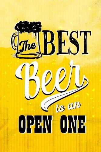 The Best Beer Is An Open One