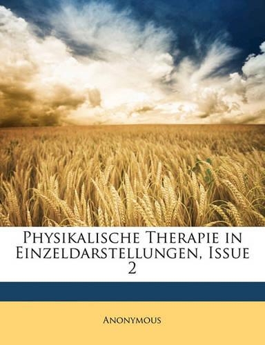 Physikalische Therapie in Einzeldarstellungen, Issue 2