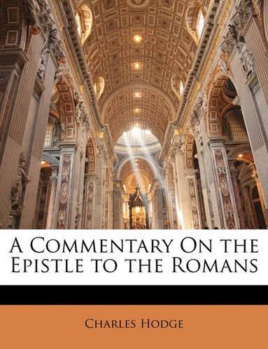 A Commentary on the Epistle to the Romans: (English)