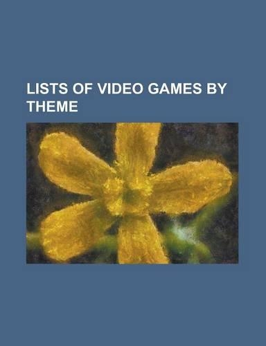 Lists of Video Games by Theme