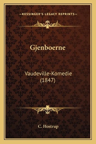 Gjenboerne: Vaudeville-Komedie (1847)(Chinese)