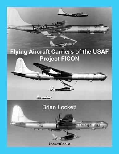 Flying Aircraft Carriers of the USAF: Project FICON