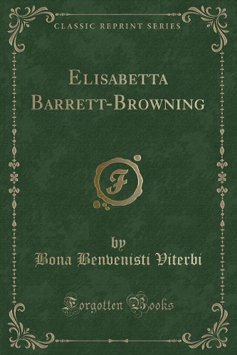 Elisabetta Barrett-Browning (Classic Reprint): (Italian)