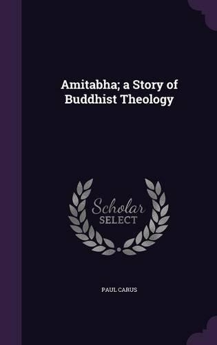 Amitabha; A Story of Buddhist Theology